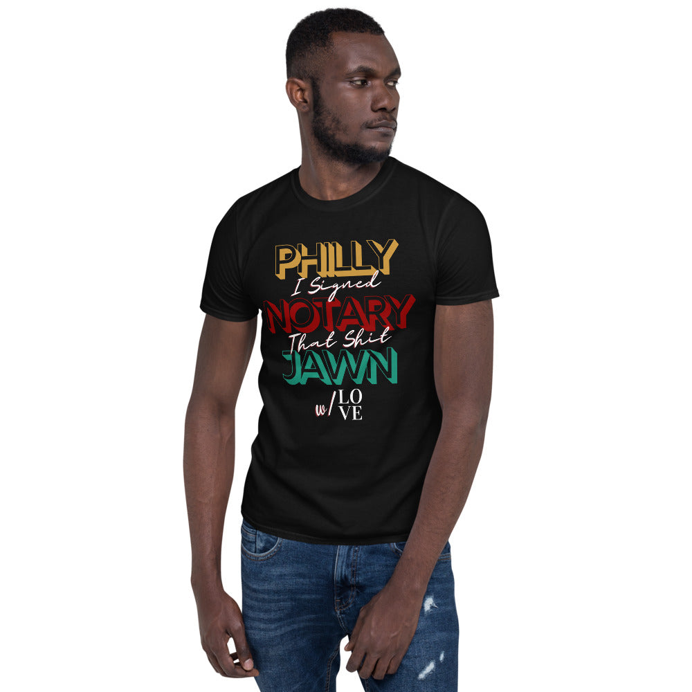 Reppin' Philly w/Love | Notary Jawn | Notary Public | Short-Sleeve | Unisex T-Shirt