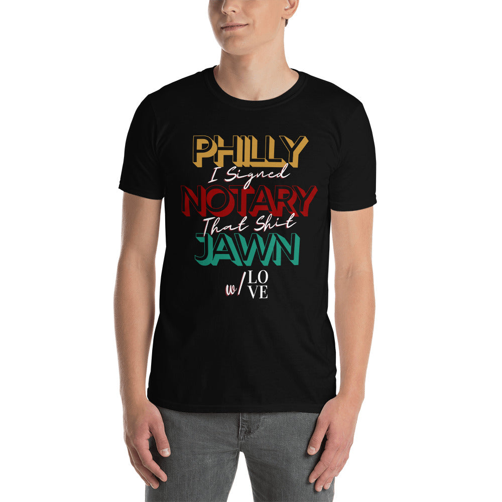 Reppin' Philly w/Love | Notary Jawn | Notary Public | Short-Sleeve | Unisex T-Shirt