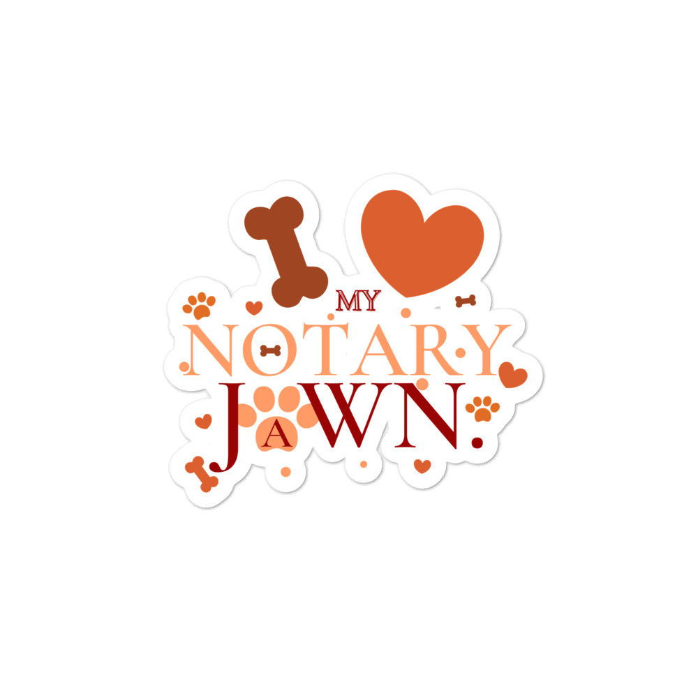 I Love My Notary Jawn | Notary Public | Bubble-free sticker