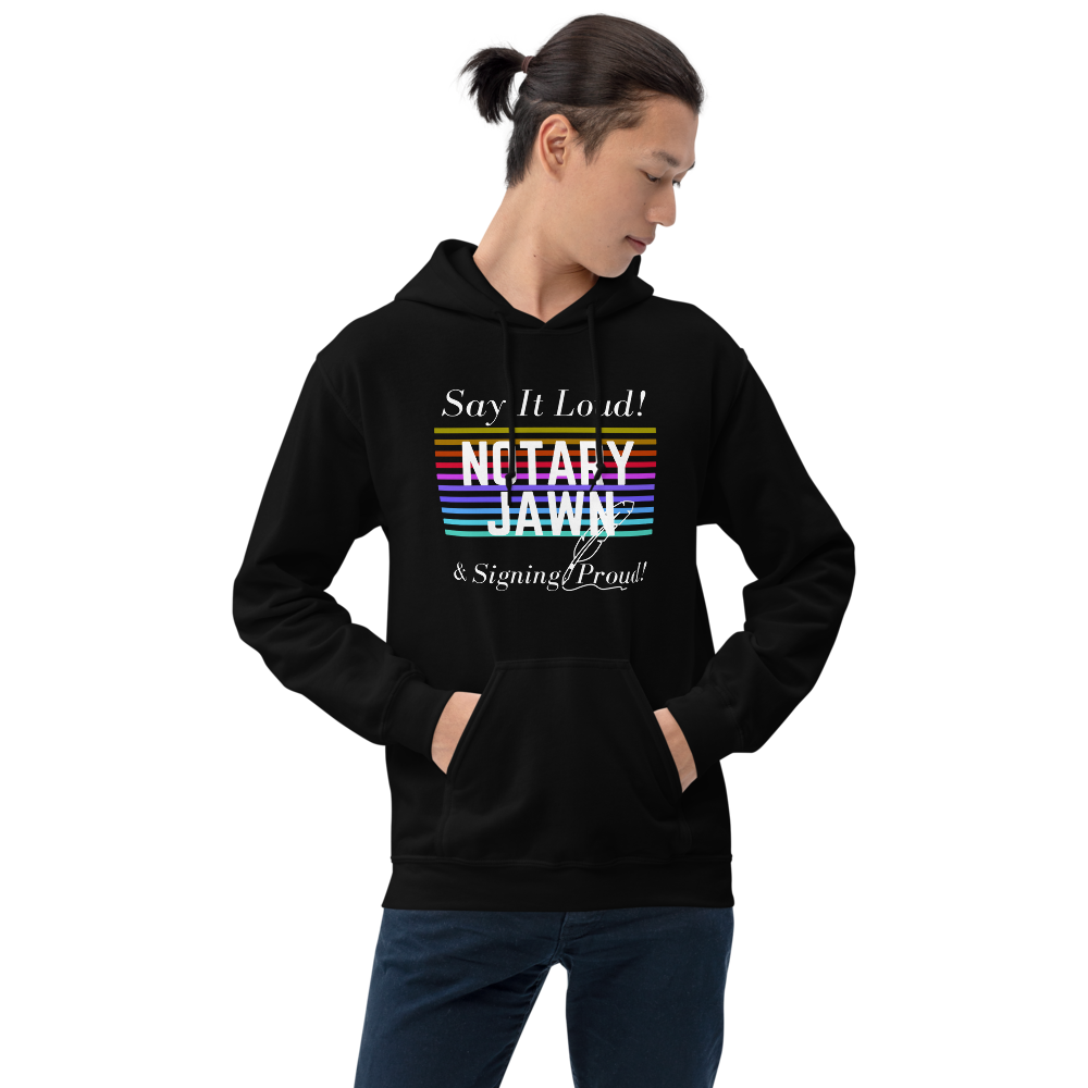 Say It Loud | Notary Jawn | Notary Public | Unisex Hoodie