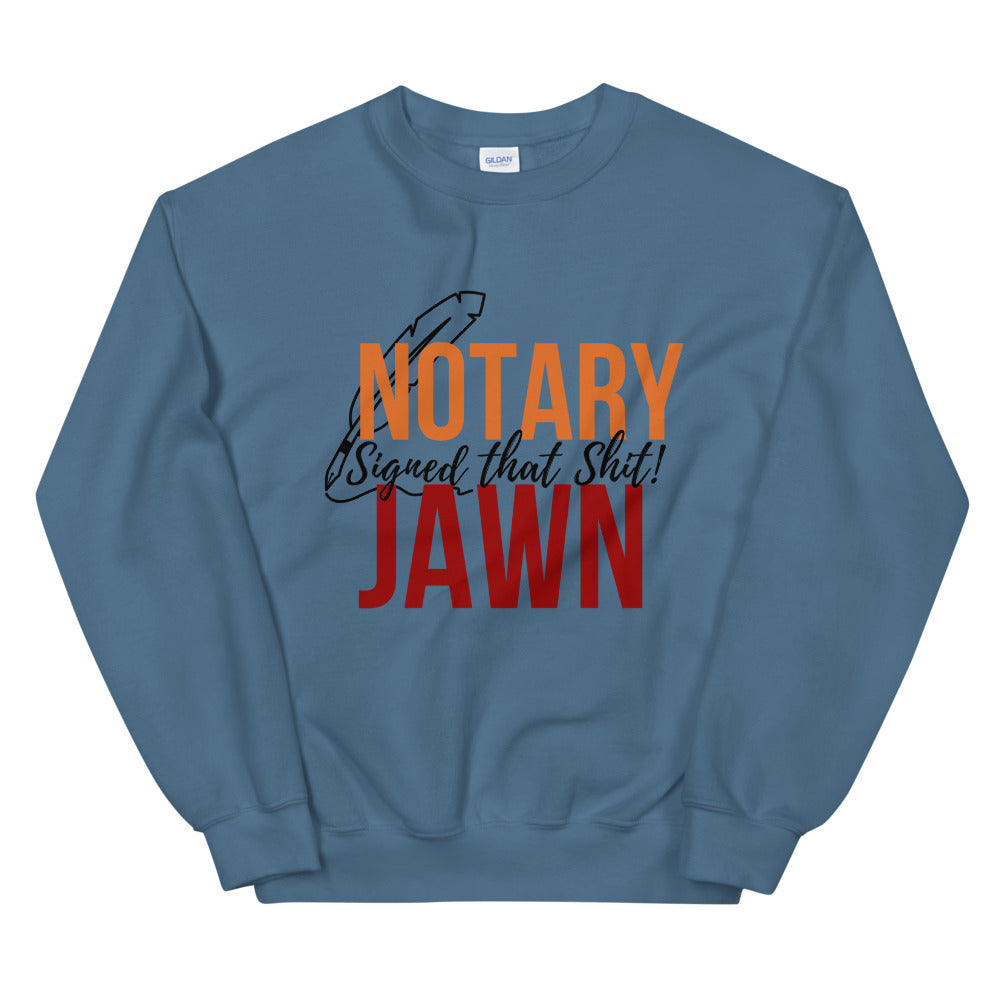 I Signed That Sh*t | Notary Jawn | Notary Public | Unisex Sweatshirt