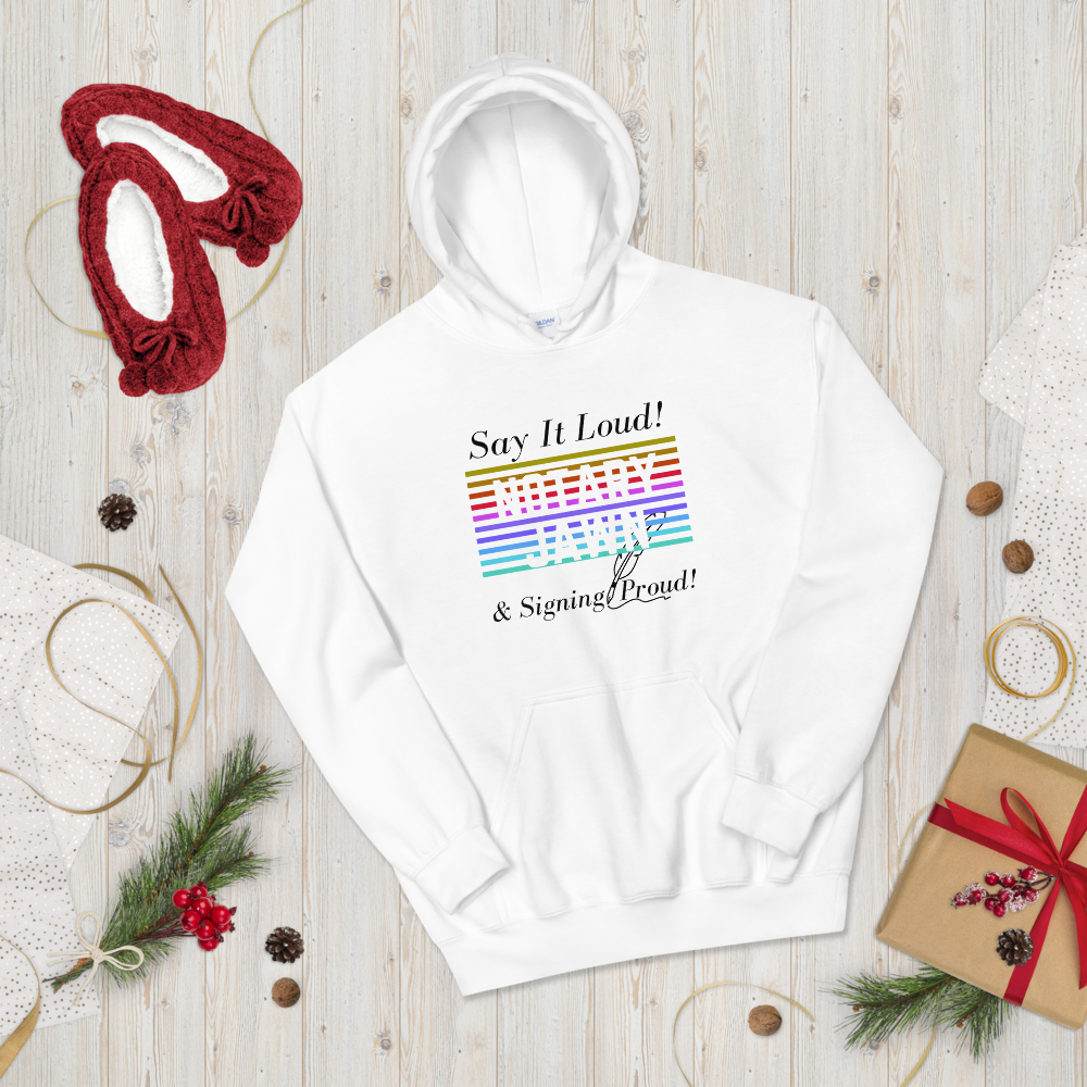 Say It Loud | Notary Jawn | Notary Public | Unisex Hoodie