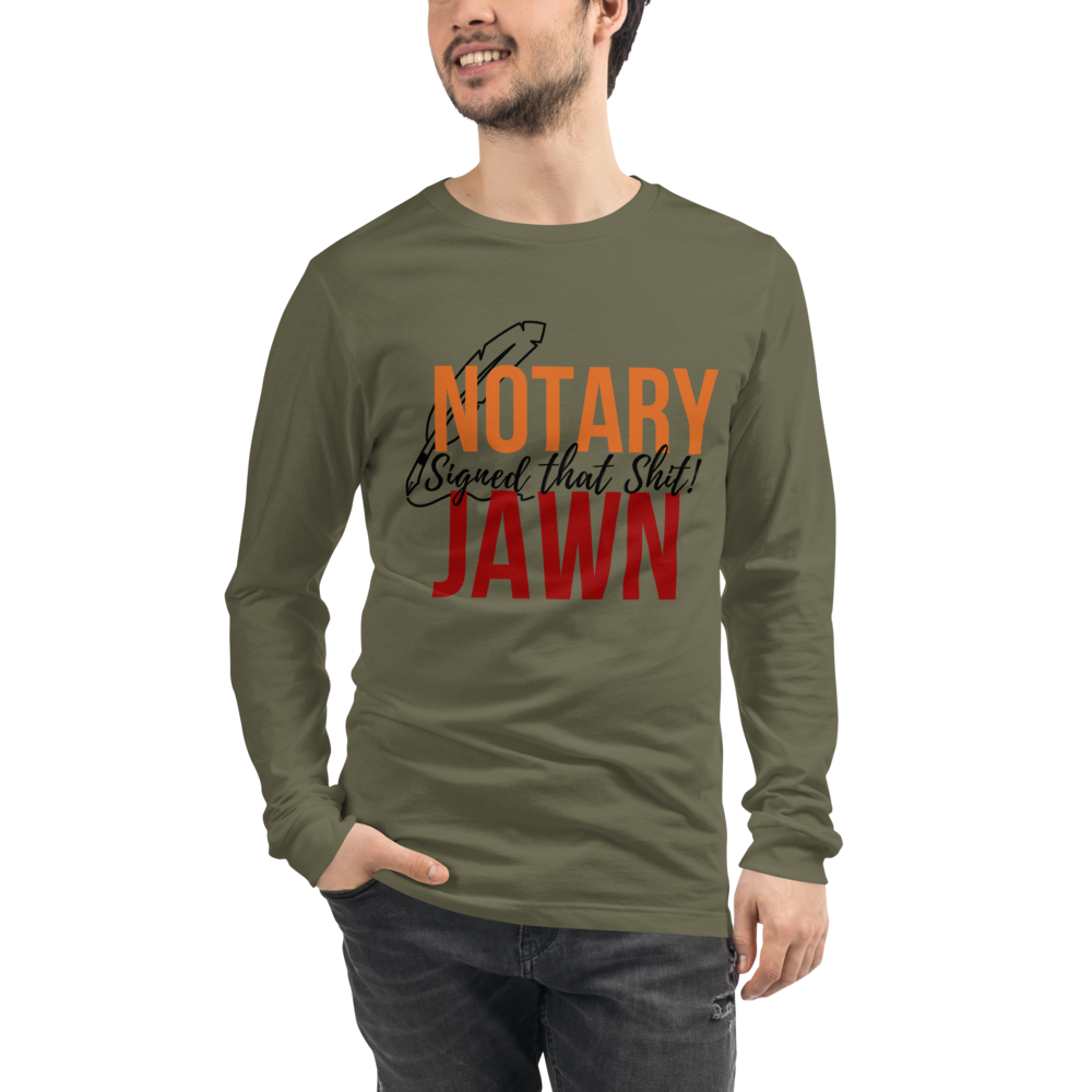 I Signed That Sh*t | Notary Jawn | Notary Public | Unisex Long Sleeve Tee