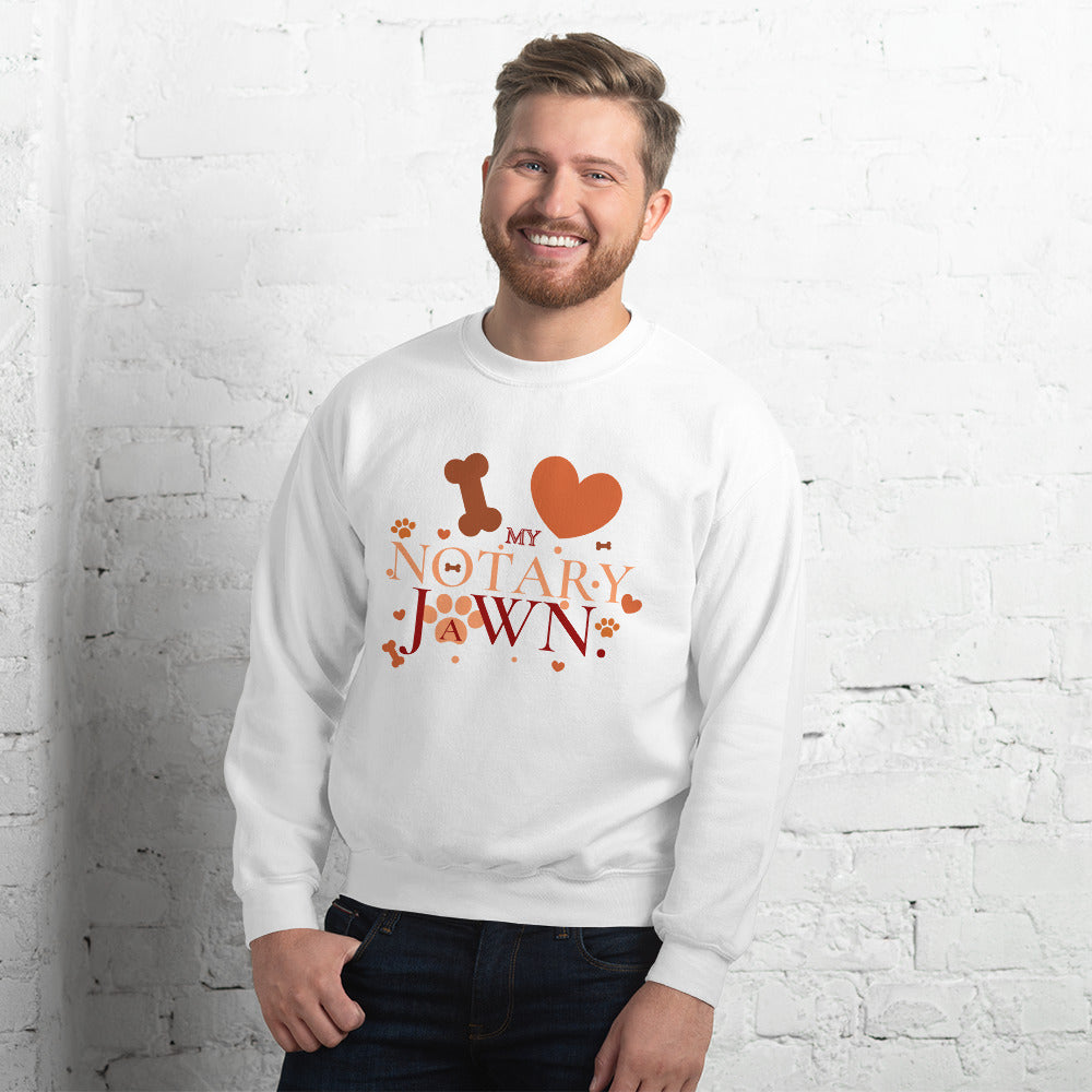 I Love My Notary Jawn | Notary Public | Unisex Sweatshirt