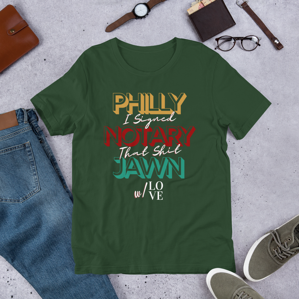 Reppin' Philly w/Love | Notary Jawn | Notary Public | Short-Sleeve | Unisex T-Shirt