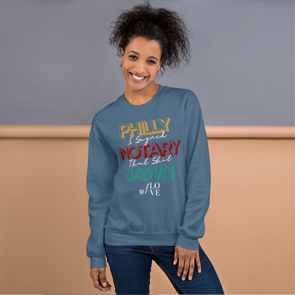 Reppin' Philly w/Love | Notary Jawn | Notary Public | Unisex Sweatshirt