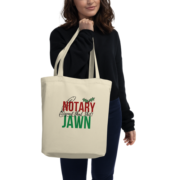 I Signed That Sh*t on Xmas | Notary Jawn | Notary Public | Organic Bag Swag