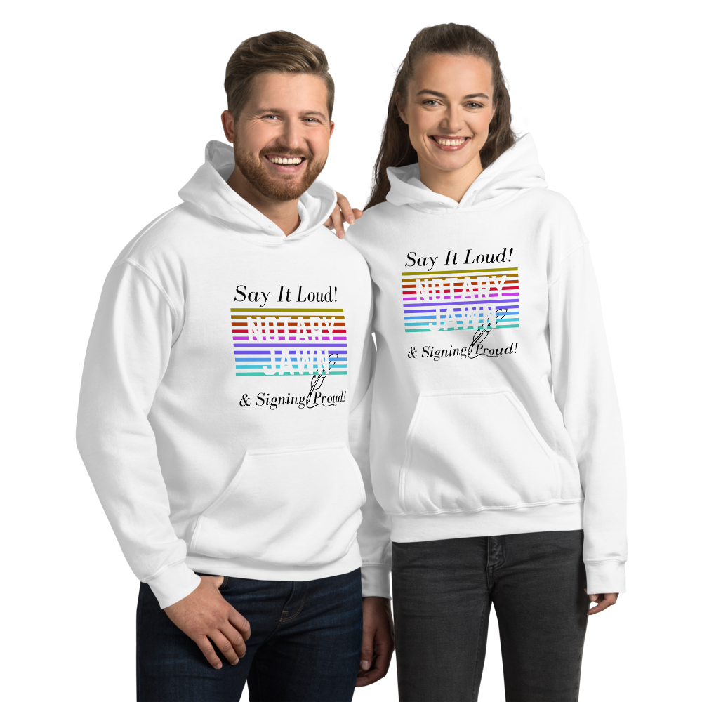 Say It Loud | Notary Jawn | Notary Public | Unisex Hoodie