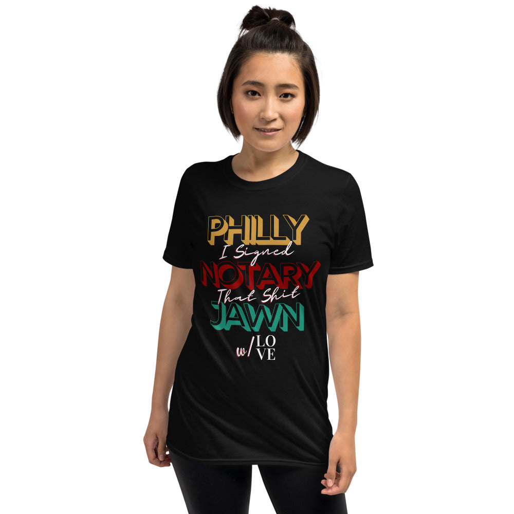 Reppin' Philly w/Love | Notary Jawn | Notary Public | Short-Sleeve | Unisex T-Shirt