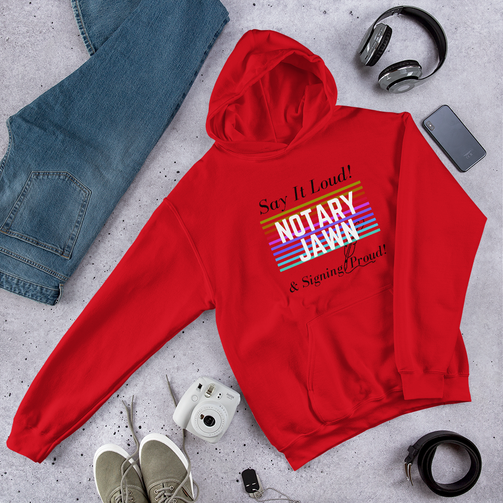 Say It Loud | Notary Jawn | Notary Public | Unisex Hoodie