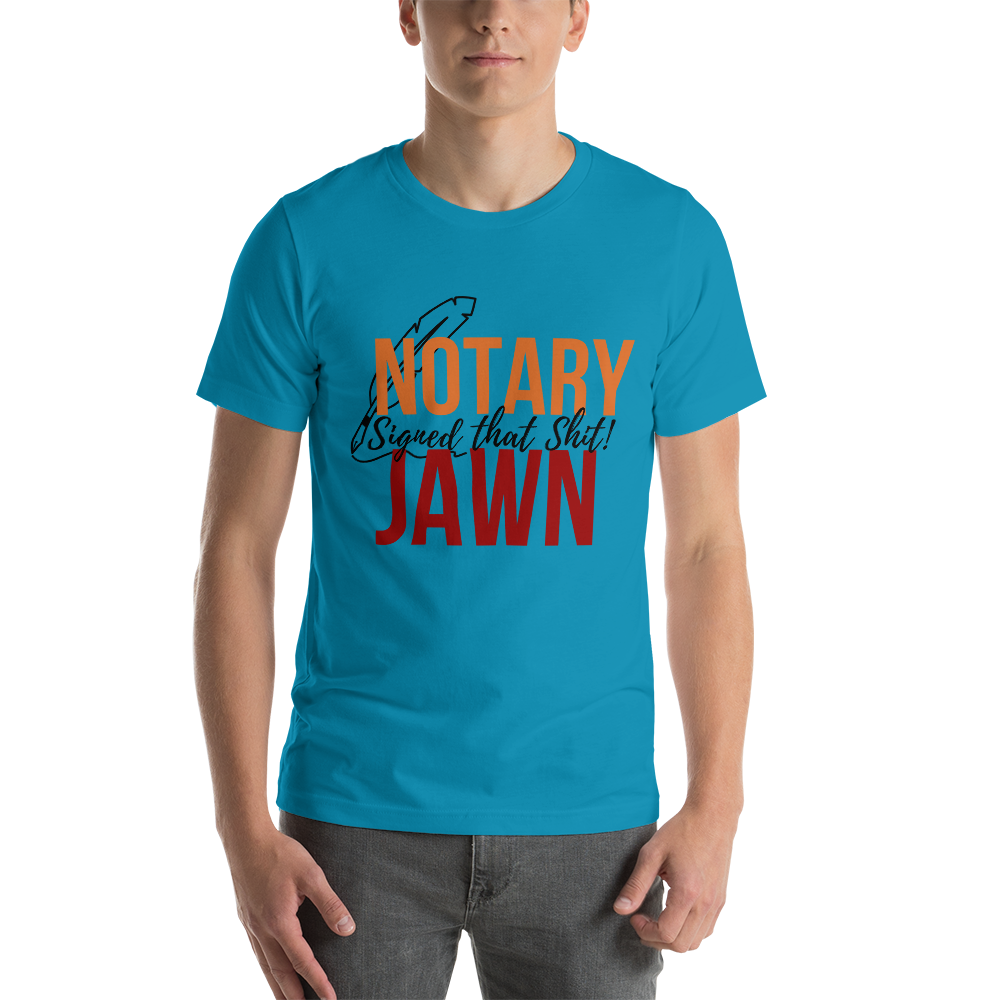 I Signed That Sh*t | Notary Jawn | Notary Public | Unisex Tee