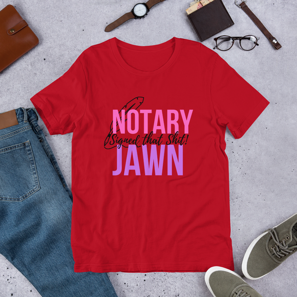 I Signed That Sh*t | Notary Jawn | Notary Public | Unisex Tee