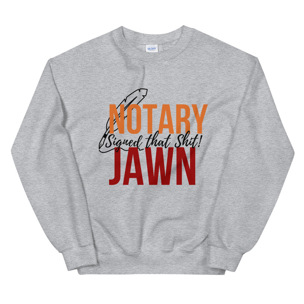 I Signed That Sh*t | Notary Jawn | Notary Public | Unisex Sweatshirt