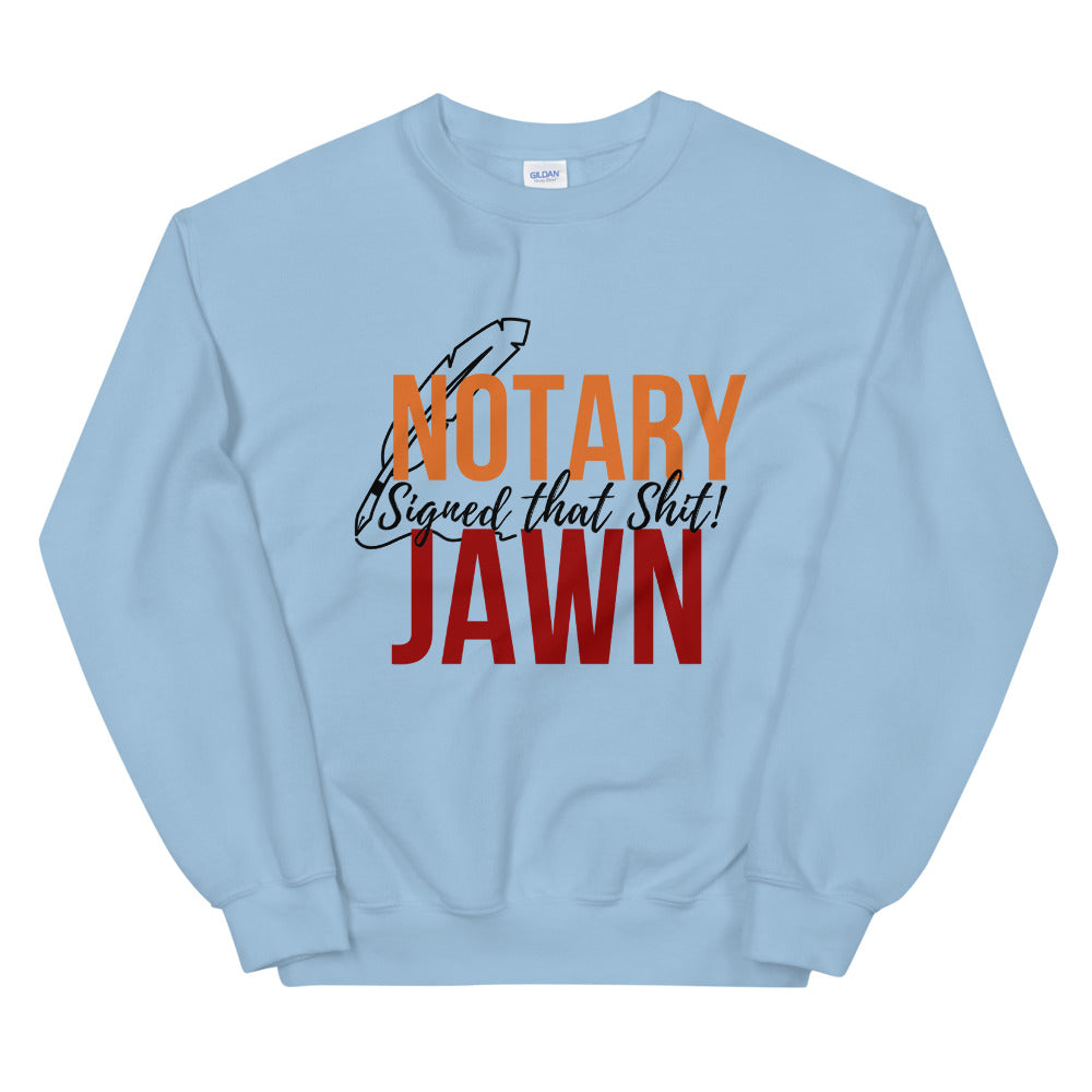 I Signed That Sh*t | Notary Jawn | Notary Public | Unisex Sweatshirt