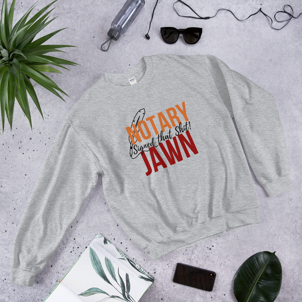 I Signed That Sh*t | Notary Jawn | Notary Public | Unisex Sweatshirt