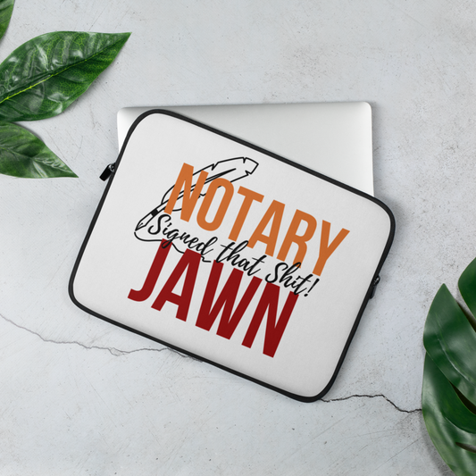 I Signed That Sh*t | Notary Jawn | Notary Public | Laptop Sleeve