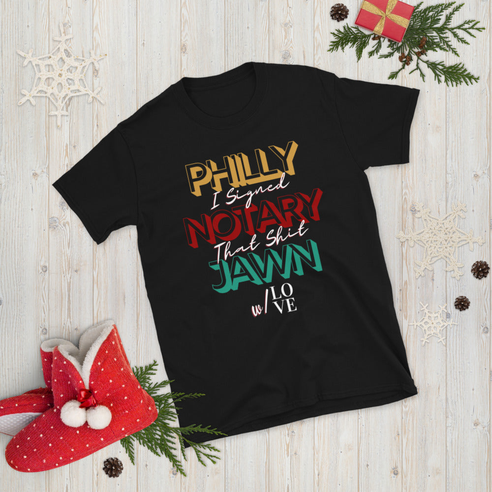 Reppin' Philly w/Love | Notary Jawn | Notary Public | Short-Sleeve | Unisex T-Shirt