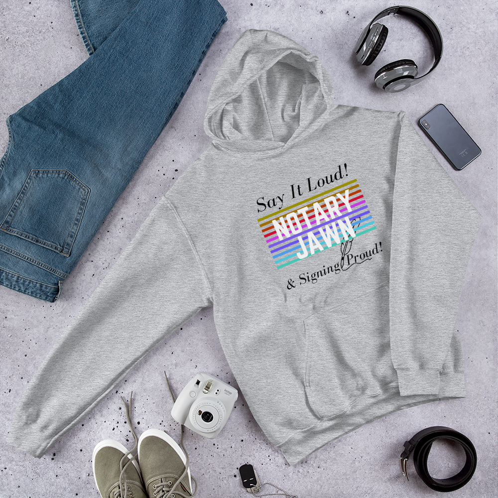 Say It Loud | Notary Jawn | Notary Public | Unisex Hoodie