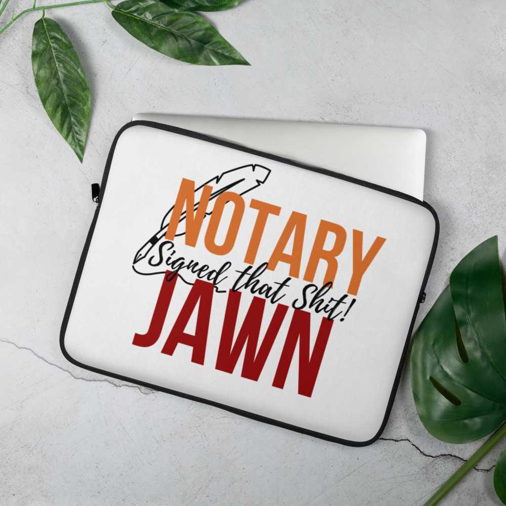 I Signed That Sh*t | Notary Jawn | Notary Public | Laptop Sleeve