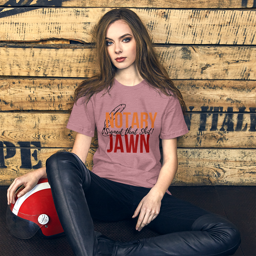 I Signed That Sh*t | Notary Jawn | Notary Public | Unisex Tee