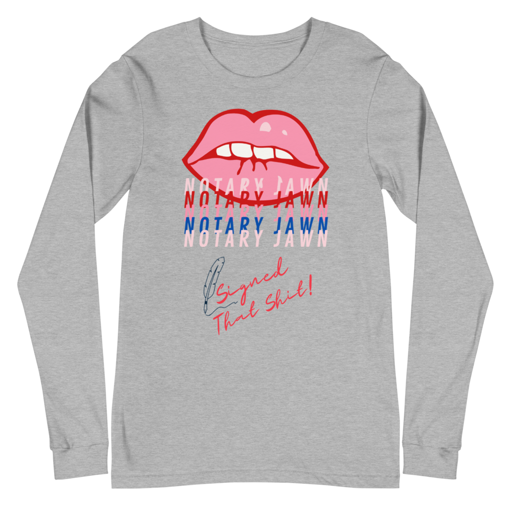 Ms Kiss Le Femme | I Signed That Sh*t | Notary Jawn | Notary Public - Long Sleeved Shirt