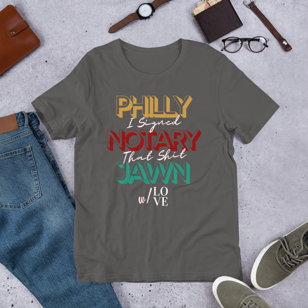 Reppin' Philly w/Love | Notary Jawn | Notary Public | Short-Sleeve | Unisex T-Shirt