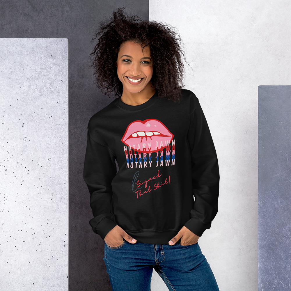 Ms Kiss Le Femme | I Signed That Sh*t | Notary Jawn | Notary Public - Unisex Sweatshirt