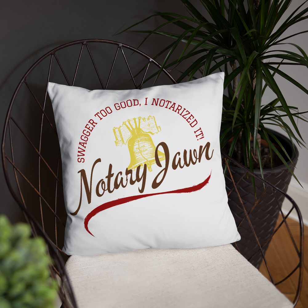 Swagger Too Good | Notary Jawn | Notary Public | Pillow