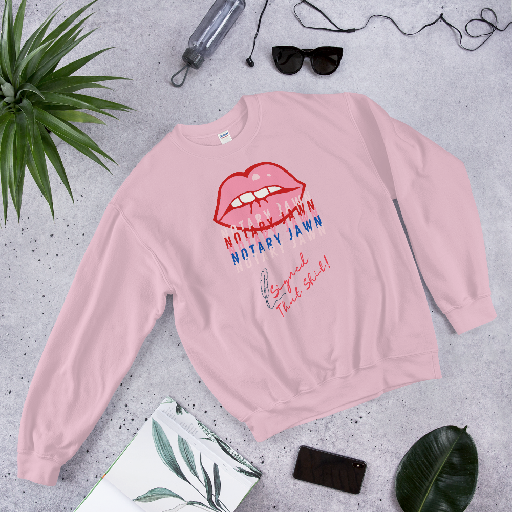 Ms Kiss Le Femme | I Signed That Sh*t | Notary Jawn | Notary Public - Unisex Sweatshirt