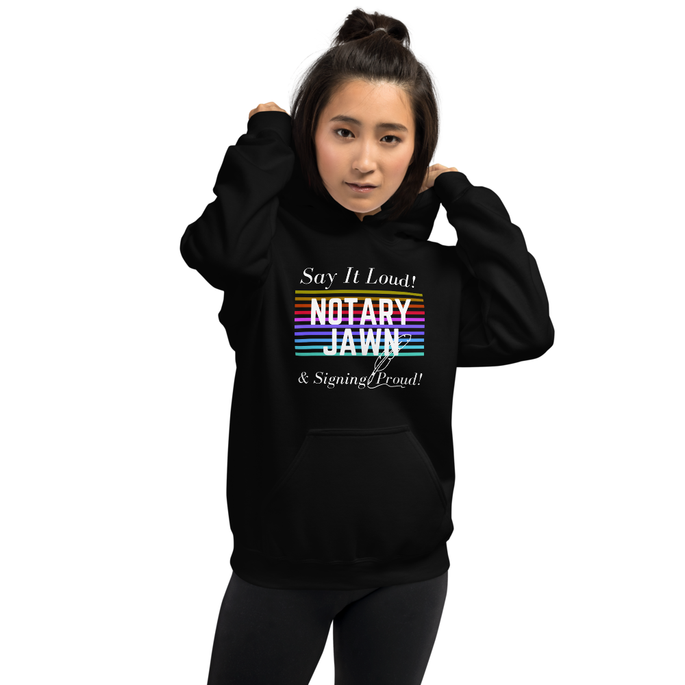 Say It Loud | Notary Jawn | Notary Public | Unisex Hoodie