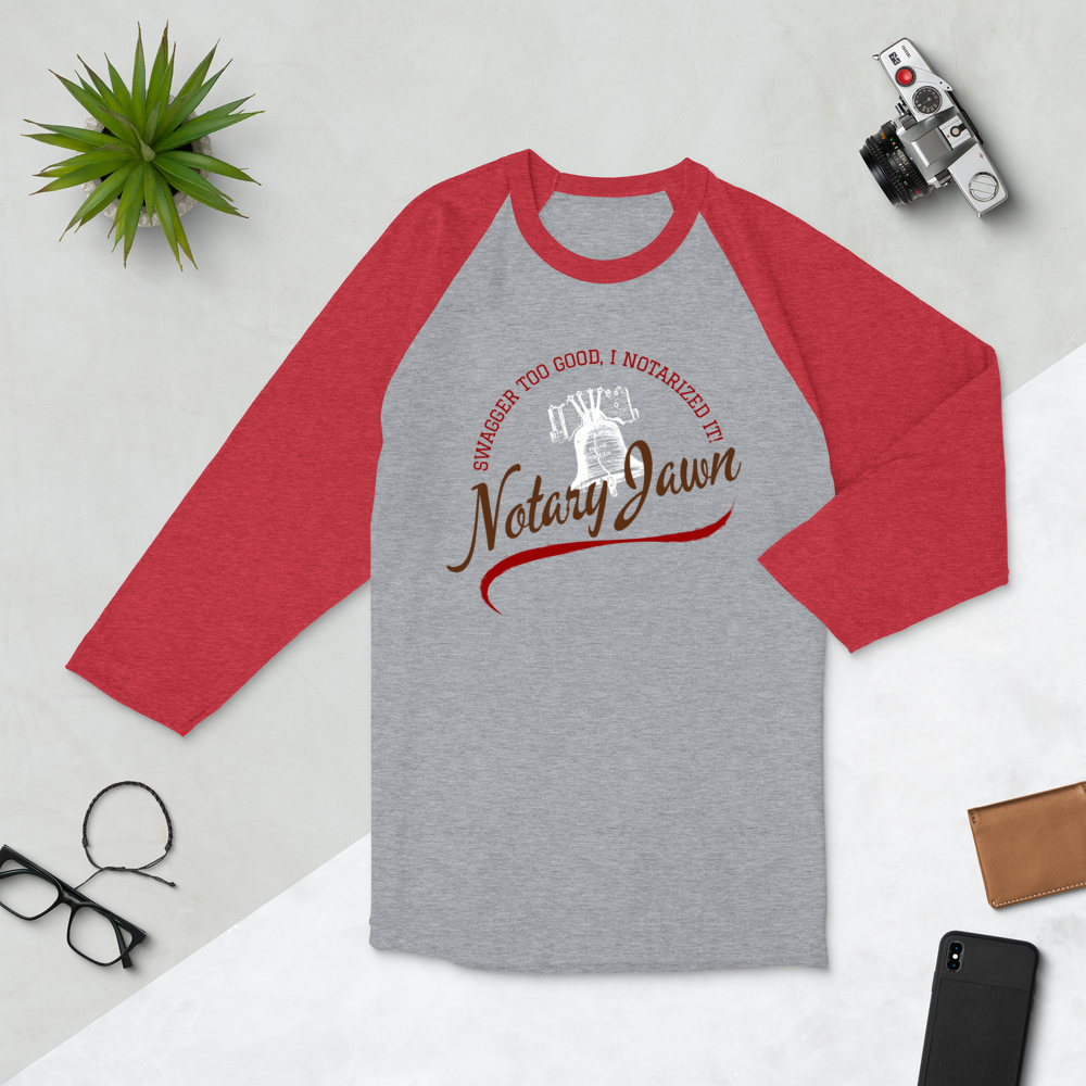 Swagger Too Good | Notary Jawn | Notary Public | 3/4 Baseball Sleeve shirt