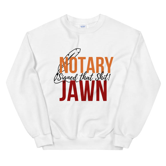 I Signed That Sh*t | Notary Jawn | Notary Public | Unisex Sweatshirt