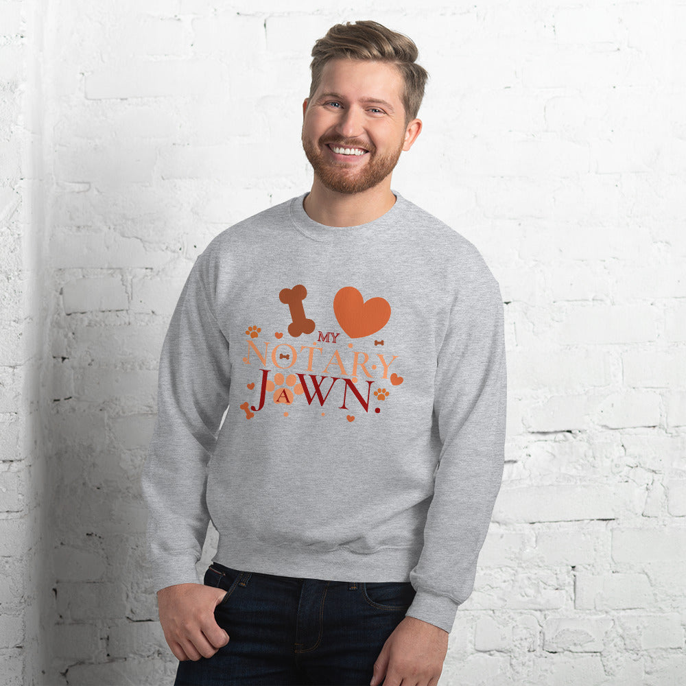 I Love My Notary Jawn | Notary Public | Unisex Sweatshirt