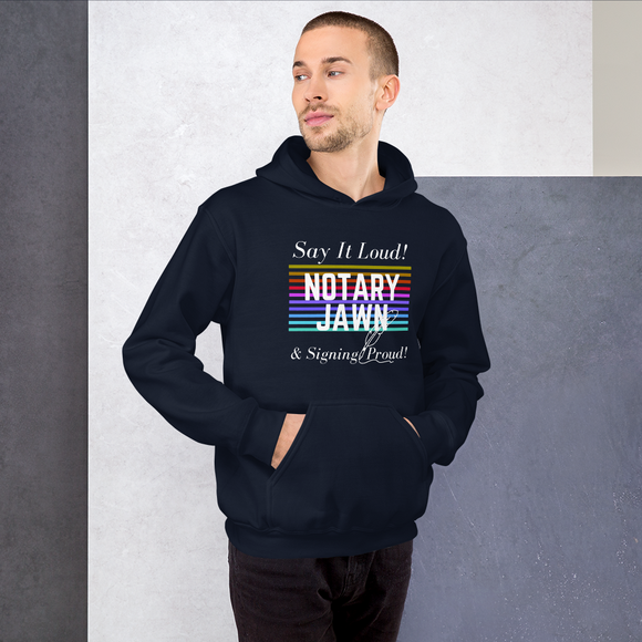 Say It Loud | Notary Jawn | Notary Public | Unisex Hoodie