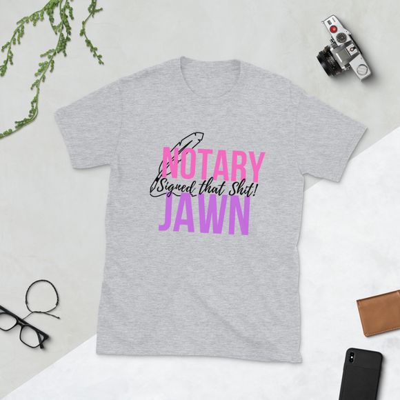 I Signed That Sh*t | Notary Jawn | Notary Public | Unisex Tee