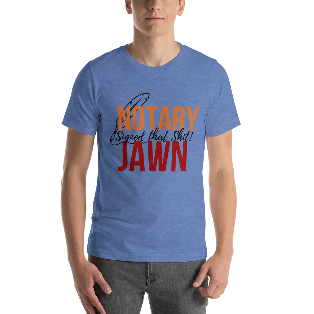 I Signed That Sh*t | Notary Jawn | Notary Public | Unisex Tee