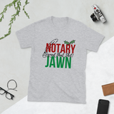 I Signed That Sh*t on Xmas | Notary Jawn | Notary Public | Short-Sleeve Unisex T-Shirt