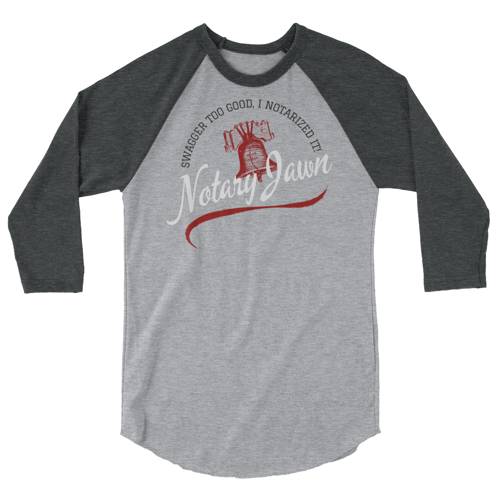 Swagger Too Good | Notary Jawn | Notary Public | Drk Grey | 3/4 Baseball Sleeve Shirt