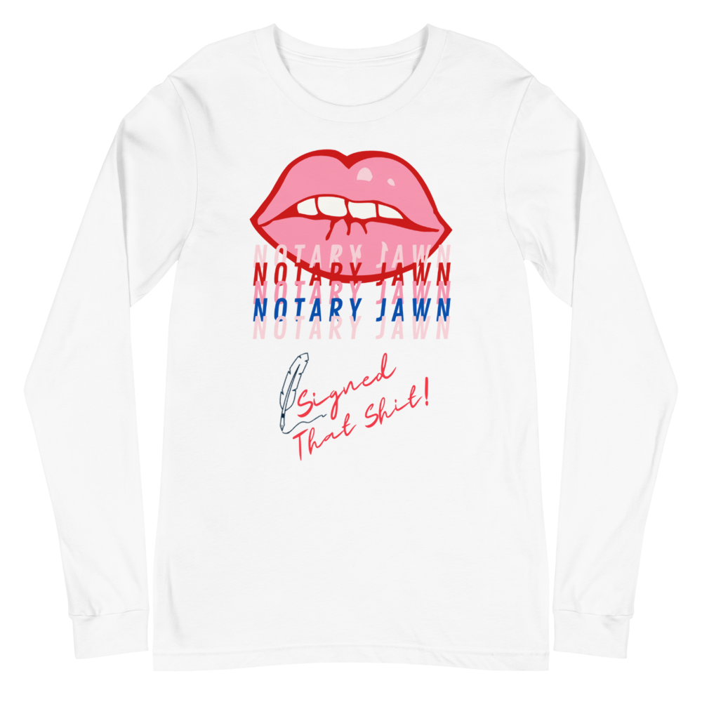 Ms Kiss Le Femme | I Signed That Sh*t | Notary Jawn | Notary Public - Long Sleeved Shirt