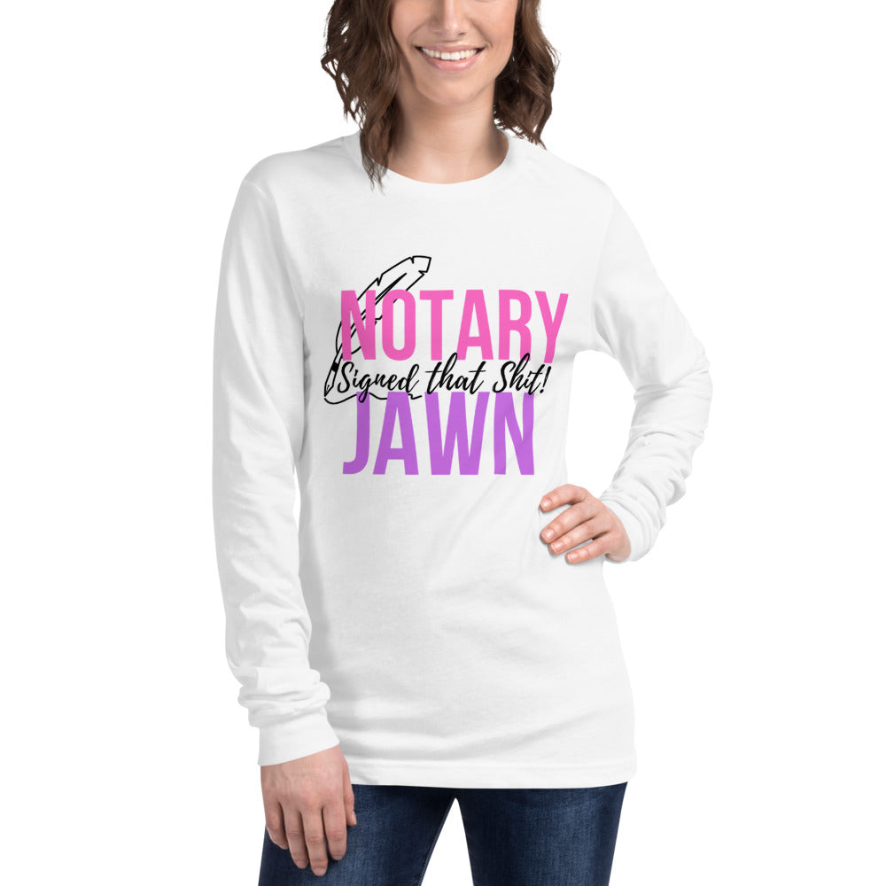 I Signed That Sh*t | Notary Jawn | Notary Public | Unisex Long Sleeve Tee