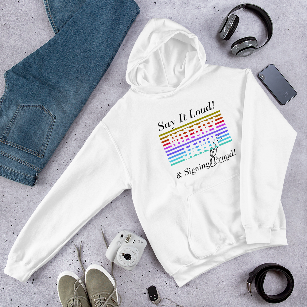 Say It Loud | Notary Jawn | Notary Public | Unisex Hoodie