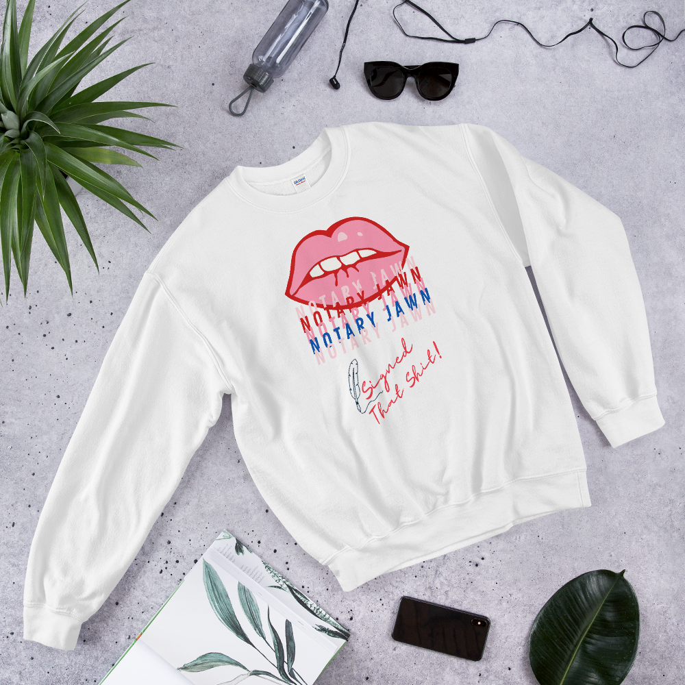 Ms Kiss Le Femme | I Signed That Sh*t | Notary Jawn | Notary Public - Unisex Sweatshirt