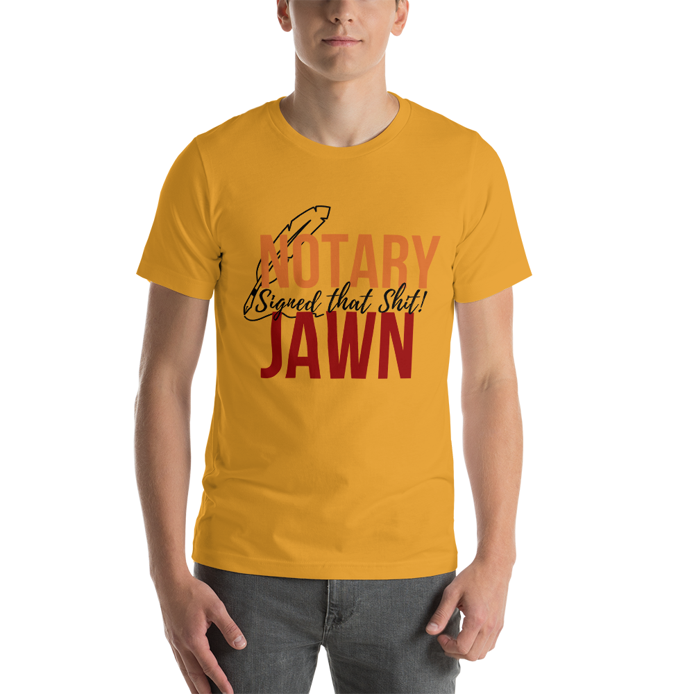 I Signed That Sh*t | Notary Jawn | Notary Public | Unisex Tee