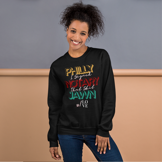 Reppin' Philly w/Love | Notary Jawn | Notary Public | Unisex Sweatshirt