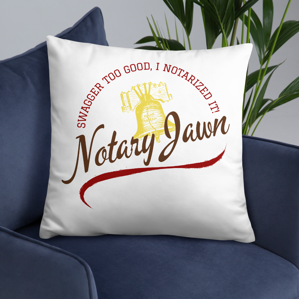 Swagger Too Good | Notary Jawn | Notary Public | Pillow