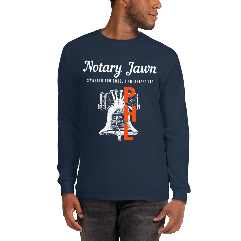 Let Freedom Rang | Notary Jawn | Notary Public | Men’s | Long Sleeve Shirt