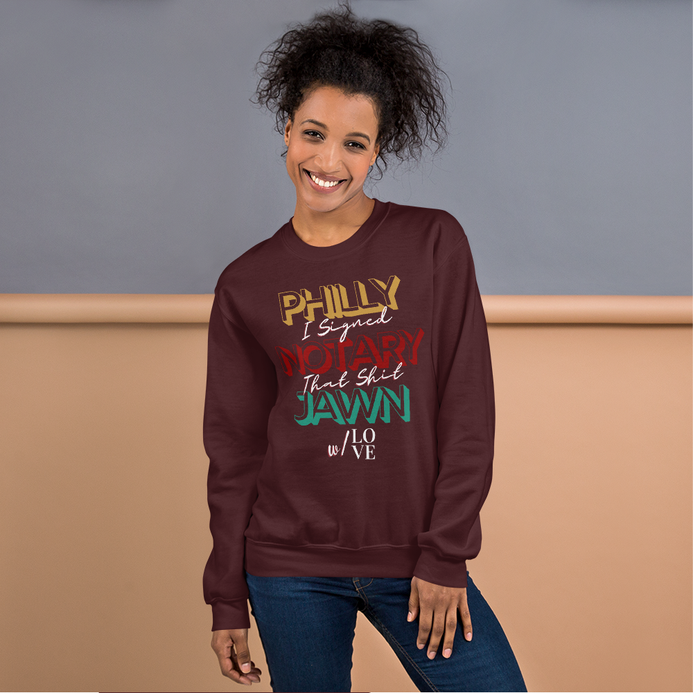 Reppin' Philly w/Love | Notary Jawn | Notary Public | Unisex Sweatshirt